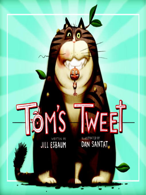 Title details for Tom's Tweet by Jill Esbaum - Available